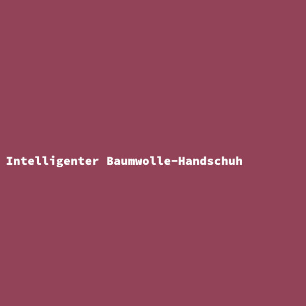 Intelligent Cotton Glove