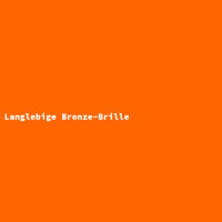 Langlebige Bronze-Brille