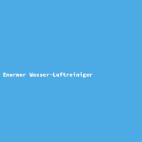 Enormer Wasser-Luftreiniger