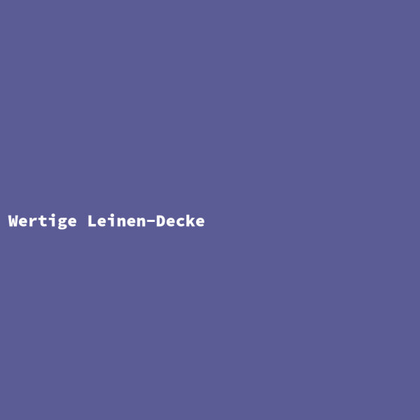 Wertige Leinen-Decke