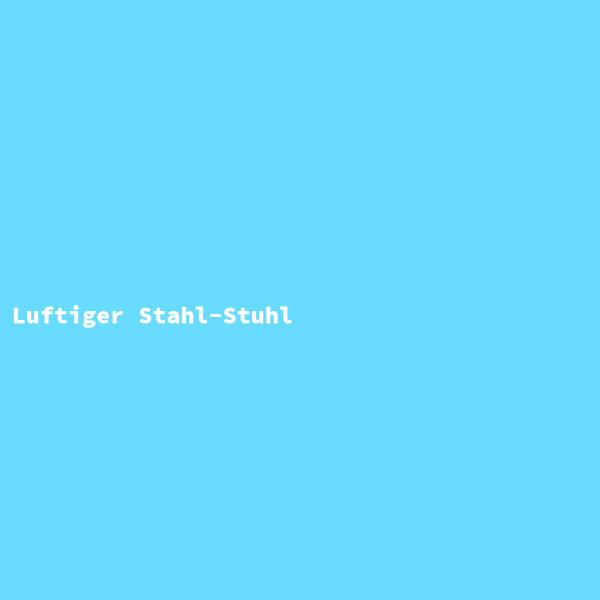 Luftiger Stahl-Stuhl
